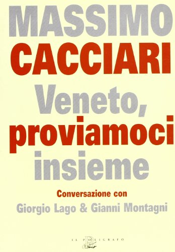 Beispielbild fr Veneto, proviamoci insieme. Conversazione con Giorgio Lago & Gianni Montagni zum Verkauf von Brook Bookstore