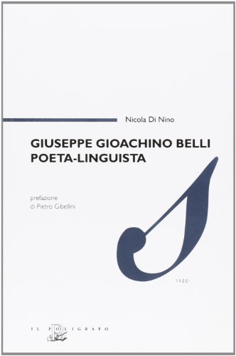 9788871155968: Giuseppe Gioachino Belli poeta, linguista (Saggi)