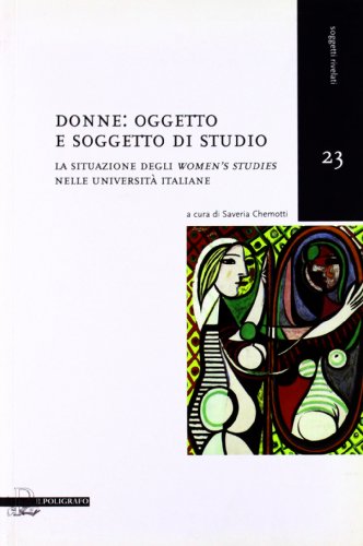 9788871156309: Donne oggetto e soggetto di studio. La situazione degli women.s studies nelle universit italiane (Soggetti rivelati)