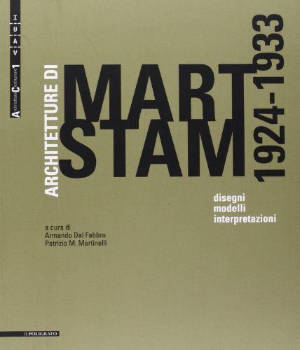 9788871156910: Architetture di Mart Stam (1924-1933). Disegni, modelli, interpretazioni