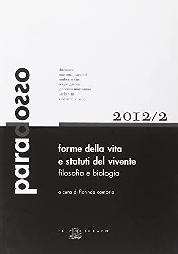 9788871158112: Forme della vita e statuti del vivente. Filosofia e biologia (Paradosso)