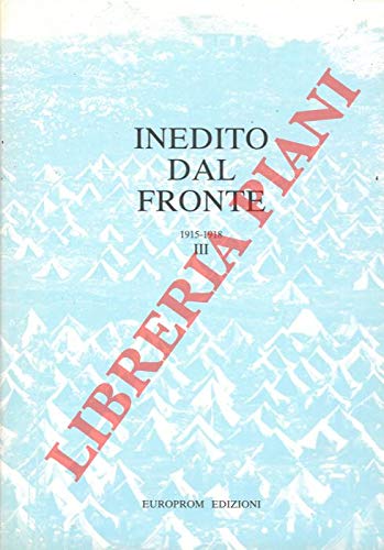 Stock image for Inedito dal Fronte 1915-1918. Volume Primo e Secondo. for sale by D2D Books