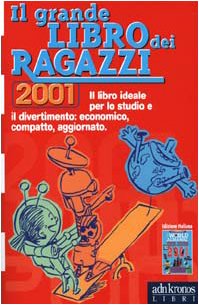 Beispielbild fr Il grande libro dei ragazzi 2001 zum Verkauf von medimops