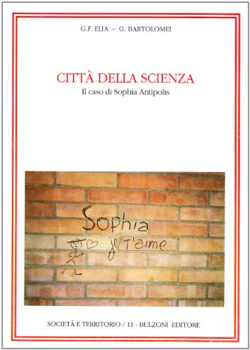 Imagen de archivo de Citt della scienza. Il caso di Sophia antipolis a la venta por Ammareal