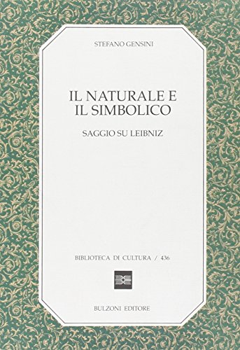 IL NATURALE E IL SIMBOLICO. SAGGIO SU LEIBNIZ