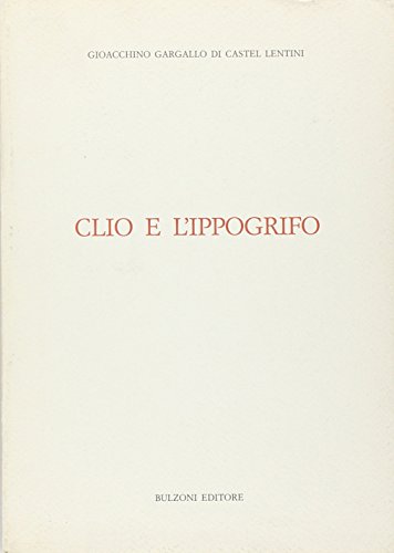 Beispielbild fr Clio e l'Ippogrifo. zum Verkauf von FIRENZELIBRI SRL