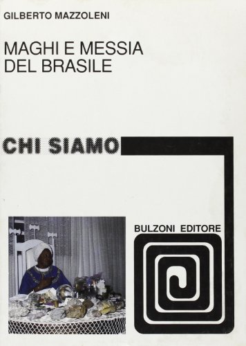 9788871196336: Maghi e messia del Brasile (Chi siamo)