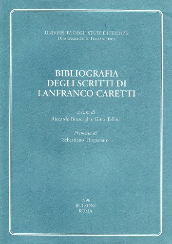 Imagen de archivo de Bibliografia degli scritti di Lanfranco Caretti. a la venta por FIRENZELIBRI SRL