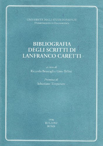 9788871199139: Bibliografia degli scritti di Lanfranco Caretti (Studi e testi.Serie di filol. e letterat.)