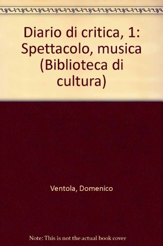 9788871199498: Diario di critica. Spettacolo, musica (Vol. 1) (Biblioteca di cultura)