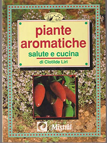 Stock image for Piante aromatiche. Salute e cucina for sale by medimops