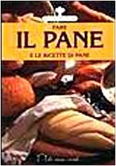 Beispielbild fr Fare il pane e le ricette di pane (Naturalmente cucina) zum Verkauf von medimops