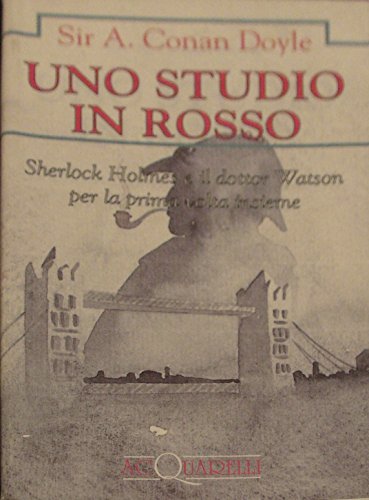 Beispielbild fr Uno studio in rosso. Sherlock Holmes e il dr. Watson per la prima volta insieme (Acquarelli) zum Verkauf von medimops