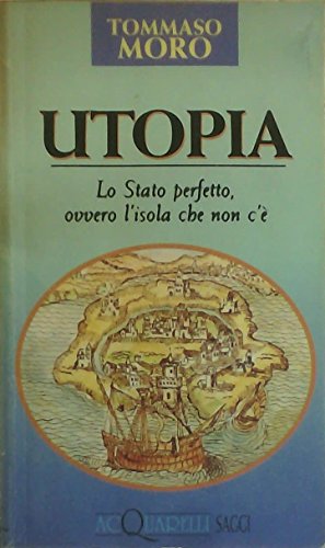 Beispielbild fr Utopia. Lo stato perfetto ovvero l'isola che non c' (Acquarelli) zum Verkauf von medimops