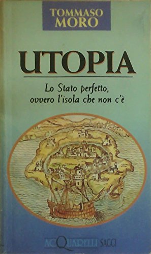 Stock image for Utopia. Lo stato perfetto ovvero l'isola che non c' (Acquarelli) for sale by medimops