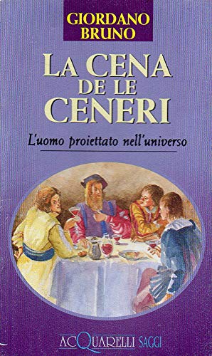 Stock image for La cena de le ceneri. L'uomo proiettato nell'universo (Acquarelli) for sale by Libreria Oltre il Catalogo