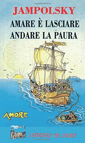 Stock image for Amare  lasciare andare la paura for sale by WorldofBooks