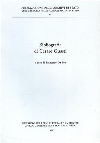 Bibliografia di Cesare Guasti A Cura di Francesco De Feo.