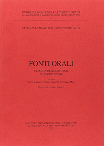 9788871250663: Fonti orali. Censimento degli istituti di conservazione (Quaderni della Rassegna arch. di Stato)