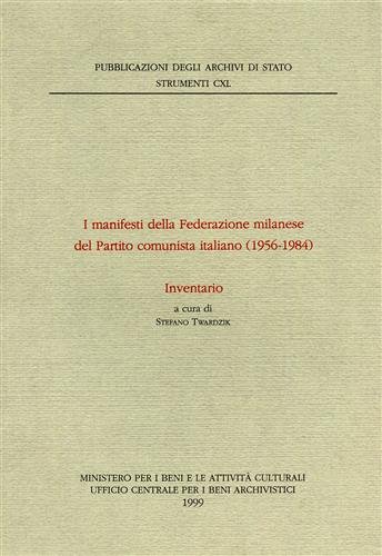 9788871251561: I manifesti della Federazione milanese del Partito Comunista Italiano (1956-1984). Inventario (Strumenti)