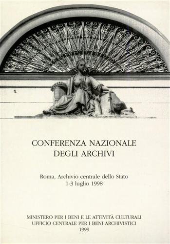 9788871251585: Conferenza nazionale degli archivi (Roma, Archivio centrale dello Stato, 1-3 luglio 1998) (Saggi)