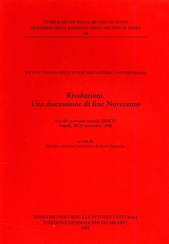 Beispielbild fr Rivoluzioni. Una discussione di fine Novecento. Atti del Convegno annuale Sissco (Napoli, 20-21 novembre 1998) zum Verkauf von libreriauniversitaria.it