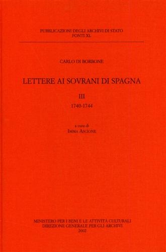 9788871252285: Lettere ai sovrani di Spagna. 1740-1744 (Vol. 3) (Fonti)