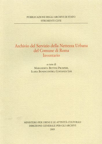 Stock image for Archivio del servizio della nettezza urbana del Comune di Roma - Inventario for sale by libreriauniversitaria.it