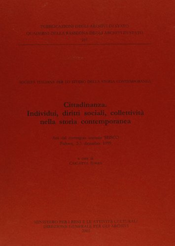 Beispielbild fr Cittadinanza. Individui, diritti sociali, collettivit nella storia contemporanea. Atti del Convegno annuale Sissco (Padova, 2-3 dicembre 1999) zum Verkauf von libreriauniversitaria.it