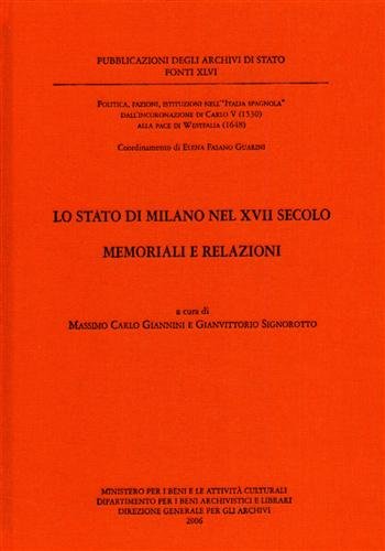 Imagen de archivo de Lo stato di Milano nel XVII secolo. Memoriali e relazioni Giannini, Massimo Carlo. Signorotto, Gianvittorio. a la venta por Librisline