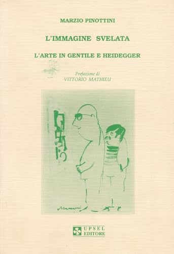 Imagen de archivo de L'immagine Svelata. L'arte in Gentile E Heidegger a la venta por libreriauniversitaria.it