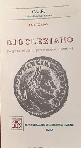 9788871300245: Diocleziano. Biografia dell'ultimo grande imperatore romano