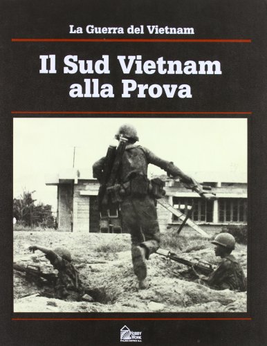 9788871331089: La Guerra Del Vietnam. Il Suo Vietnam Alla Prova