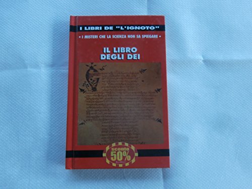 Beispielbild fr Il libro degli dei (I libri de l'ignoto) zum Verkauf von medimops