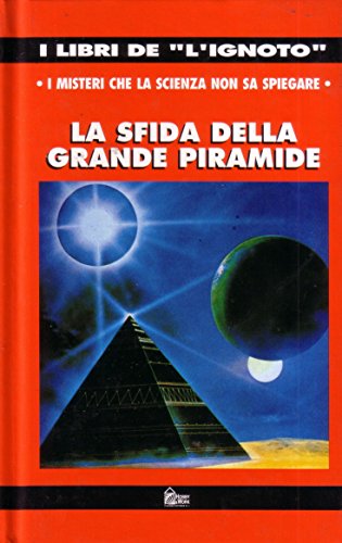 Imagen de archivo de La sfida della grande piramide (I libri de l'ignoto) a la venta por medimops