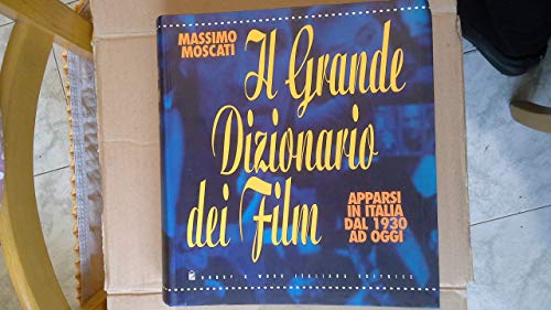 Il grande dizionario dei film apparsi in Italia dal 1930 ad oggi