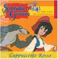 Stock image for Cappuccetto Rosso (Simsala Grimm. Le mini fiabe) for sale by medimops