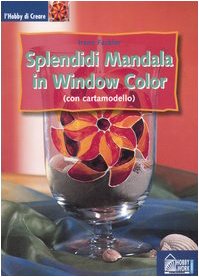 9788871337340: Splendidi Mandala in Window Color. [Italia]