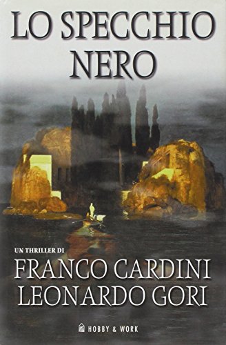 Stock image for Lo specchio nero Cardini, Franco and Gori, Leonardo for sale by Librisline