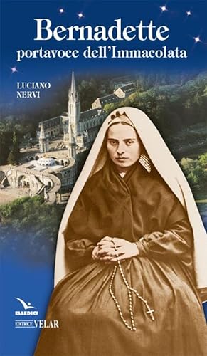 9788871351759: Bernadette, portavoce dell'Immacolata (Blu. Messaggeri d'amore)