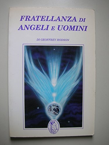 9788871360935: Fratellanza di angeli e uomini