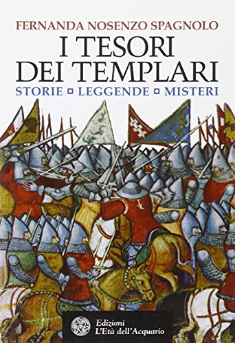 9788871361314: I tesori dei Templari. Storie, leggende, misteri