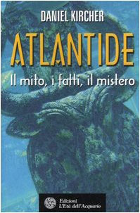 9788871361697: Atlantide. Il mito, i fatti, il mistero