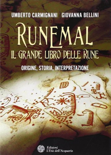 9788871363011: Runemal. Il grande libro delle rune. Origine, storia, interpretazione (Uomini storia e misteri)