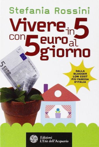 Beispielbild fr Vivere in 5 con 5 euro al giorno zum Verkauf von medimops