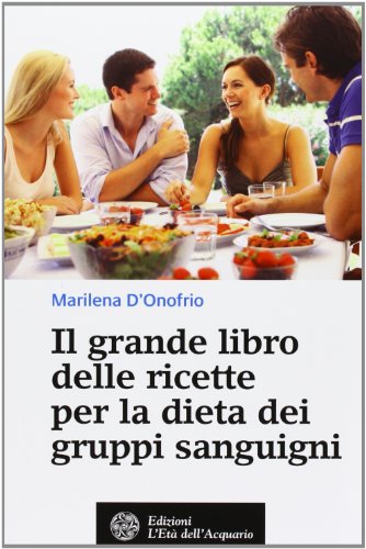 Beispielbild fr Il grande libro delle ricette per la dieta dei gruppi sanguigni zum Verkauf von medimops