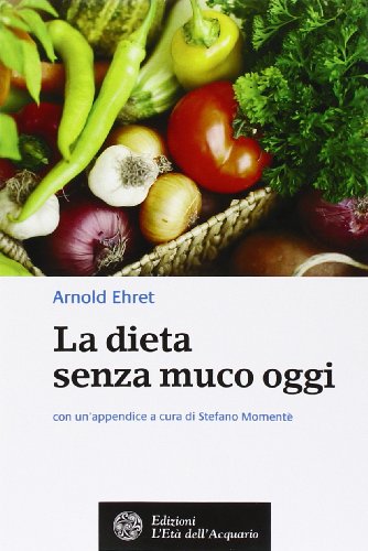 9788871364667: La dieta senza muco oggi