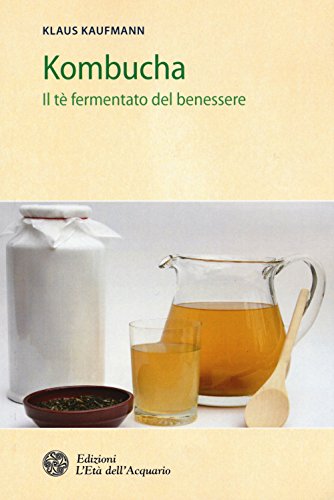 9788871365718: Kombucha. Il t fermentato del benessere