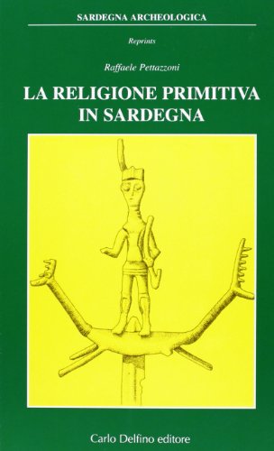 9788871380810: La religione primitiva in Sardegna (Archeologia. Serie reprints)