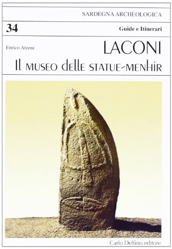 9788871383156: Laconi. Il museo delle statue-menhir (Guida archeologica)